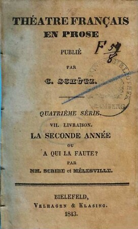 La seconde année ou à qui la faute? : [comédie-vaudeville en un acte]