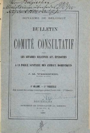Bulletin du Comité Consultatif pour les Affaires Relatives aux Épizooties et à la Police Sanitaire des Animaux Domestiques. 2,1/4. 1884 (1884/85)
