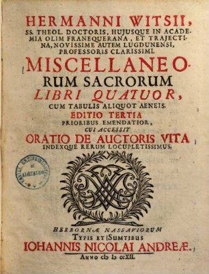 Miscellaneorum sacrorum libri quatuor. 1 : Cum tabulis aliquot aeneis ; cui accessit oratio de auctoris vita