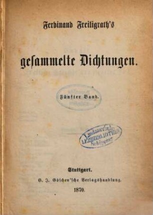 Ferdinand Freiligrath's gesammelte Dichtungen. 5