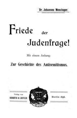Friede der Judenfrage! / Von Johannes Menzinger