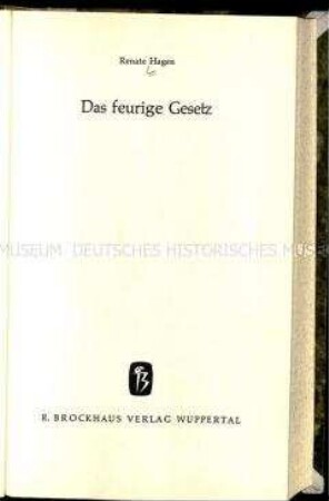 Roman "Das feurige Gesetz" von Renate Hagen