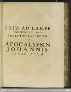 Frid. Ad. Lampe Commentationis Analytico-Exegeticae In Apocalypsin Johannis Fragmentum