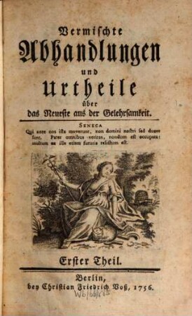 Vermischte Abhandlungen und Urtheile über das Neueste aus der Gelehrsamkeit. 1. 1756