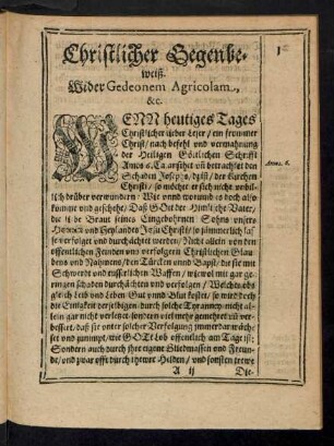 Christlicher Gegenbeweiß. Wider Gedeonem Agricolam, &c.