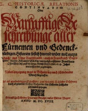 Historicae relationis continvatio : oder warhafftige Beschreibunge aller fürnemen vnnd gedenckwürdigen Historien .... 1618
