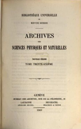 Archives des sciences physiques et naturelles, 36. 1869