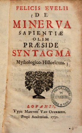 De Minerva sapientiae olim praeside syntagma mythologico-historicum