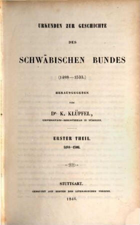 Urkunden zur Geschichte des Schwäbischen Bundes : (1488 - 1533), 1. 1488 - 1506