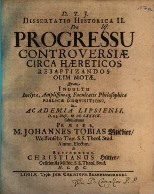 Diss. hist. II. de progressu controversiae circa haereticos rebaptizandos olim motae