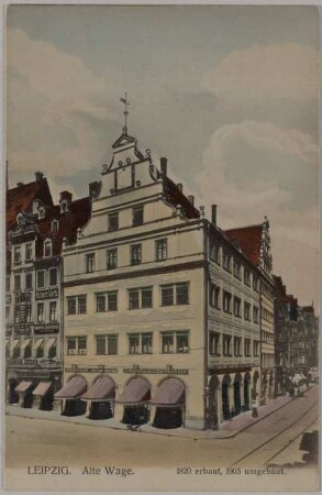 Leipzig. Alte Wage : 1820 erbaut, 1905 umgebaut