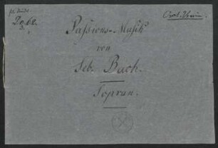 Aus der Passionsmusik, Stimmen : Abschrift
