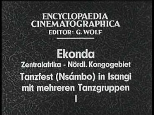 Ekonda (Zentralafrika, Nördl. Kongogebiet) - Tanzfest (Nsámbo) in Isangi mit mehreren Tanzgruppen. Teil 1