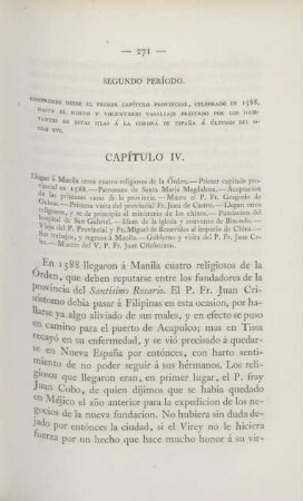 Segundo período. Comprende desde el primer capítulo provincial, celebrado en 1588, hasta el nuevo y voluntario vasallaje prestado por los habitantes de estas islas á la corona de Espana á últimos del siglo XVI