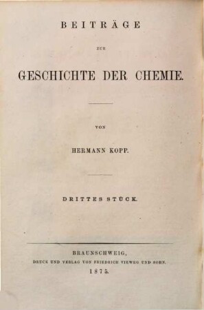 Beiträge zur Geschichte der Chemie, 3. Ansichten über die Aufgabe der Chemie und über die Grundbestandteile der Körper bei den bedeutenderen Chemikern von Geber bis G. E. Stahl. Die Entdeckung der Zusammensetzung des Wassers