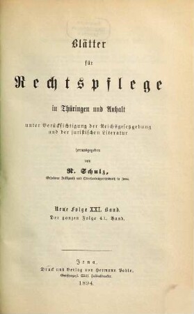 Blätter für Rechtspflege in Thüringen und Anhalt : unter Berücksichtigung d. Reichsgesetzgebung u. d. juristischen Literatur. 21 = Bd. 41 des Gesamtw. 1894