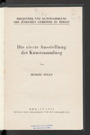 Bibliothek und Kunstsammlung der Jüdischen Gemeinde zu Berlin : die vierte Ausstellung der Kunstsammlung