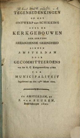 Tegenbedenkingen op het ontwerp van schikking over de Kerkgebouwen : 14 Maart 1800