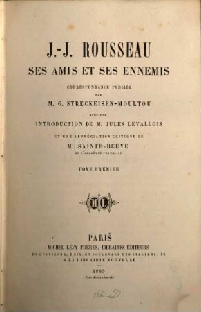 J.-J. Rousseau, ses amis et ses ennemis : correspondance. 1