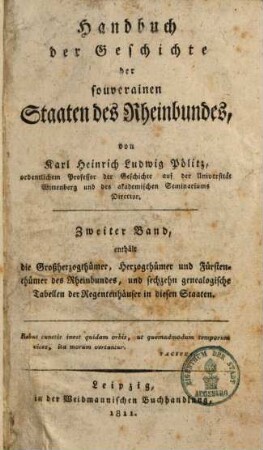 Handbuch der Geschichte der souveränen Staaten des Rheinbundes, 2.. Die Großherzogthümer, Herzogthümer und Fürstenthümer des Rheinbundes