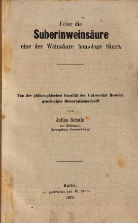Ueber die Suberinweinsäure, eine der Weinsäure homologe Säure : Dissertationsschrift
