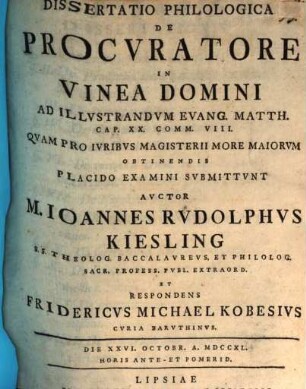 Dissertatio Philologica De Procvratore [Procuratore] In Vinea Domini : ad illustrandum evang. Matth. cap. XX. comm. VIII.