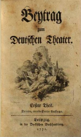 Beytrag zum Deutschen Theater, 1.. Eduard III.; Richard III.; Die Poeten nach der Mode; Die unerwartete Zusammenkunft oder der Naturaliensammler