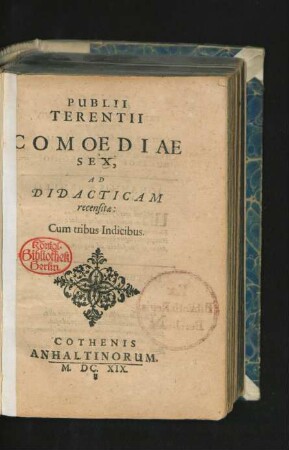 Publii Terentii Comoediae Sex : Ad Didacticam recensitae: Cum tribus Indicibus