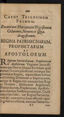 Caput Trigesimum Primum. Encomium Marianum Trigesimum Octavum, Nonum et Quadragesimum. Regina Patriarcharum, Prophetarum Et Apostolorum.