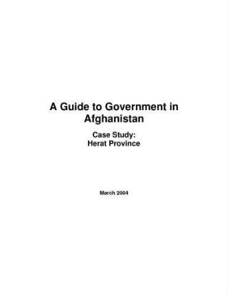 A guide to government in Afghanistan : Herat province
