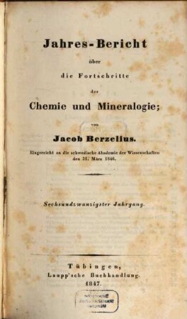 Jahresbericht über die Fortschritte der Chemie und Mineralogie. 26. 1847