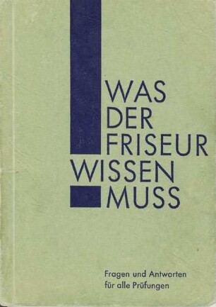 WAS DER FRISEUR WISSEN MUSS...