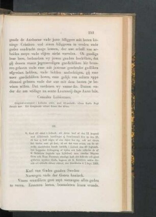 121. [K. Karl till rådet i Lübeck, svar å det föregående och om K. Kristierns kapare, dat. Stockh. d. 1 Sept. 1469.]