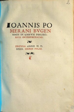 Ioannis Pomerani Bvgenhagii In Librvm Psalmorvm Interpretatio