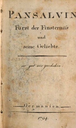Pansalvin Fürst der Finsterniss und seine Geliebte : so gut wie geschehen