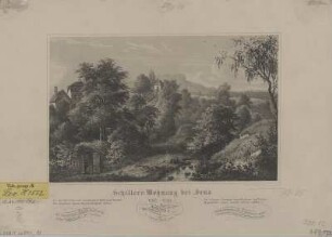 Ansicht der Landschaft mit Schillers Wohnung bei Jena, Lihographie, um 1857 : Schiller's Wohnung bei Jena : 1797-1799. - Leipzig : Werl , [um 1857]. - 1 Kunstbl. : Lithogr. ; 24 x 15 cm