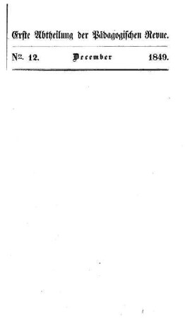 Eine Schul- und Disciplinarordnung : Fortsetzung zu dem Werke ; "Wesen und Stellung der höhern Bürgerschule v. C. G. Scheibert". - Reimer 1848, erster Artikel