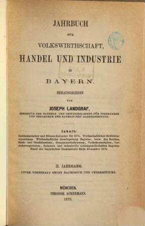 Jahrbuch für Volkswirthschaft, Handel und Industrie in Bayern. 2, 2. 1873