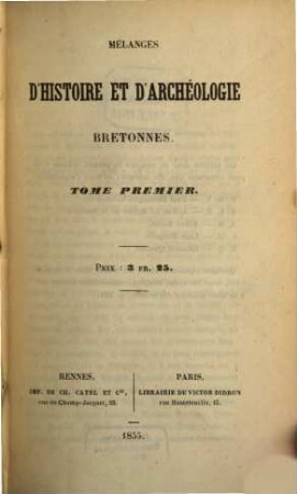 Mélanges d'histoire et d'archéologie Bretonnes. 1