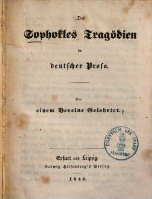 Des Sophokles Tragödien in deutscher Prosa