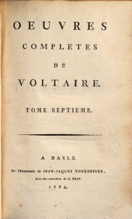 Oeuvres complètes de Voltaire. 7. Théâtre ; 7. - 1784. - IV, 423 S.