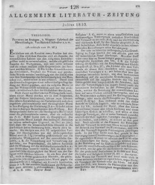 Schreiber, H.: Lehrbuch der Moraltheologie. T. 1. Freiburg i. Br.: Wagner 1831 (Beschluss der im vorigen Stück abgebrochenen Rezension)