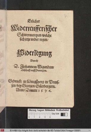 Etlicher widerteufferischer Schwermereyen, welche sich jetzt wider regen, Widerlegung