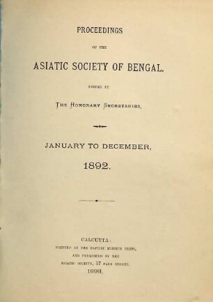 Proceedings of the Asiatic Society of Bengal. 1892