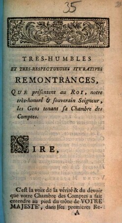 Très-Humbles Et Trés-Respectueuses Itératives Remontrances, Que présentent au Roi, notre très-honoré & souverain Seigneur, les Gens tenant sa Chambre des Comptes