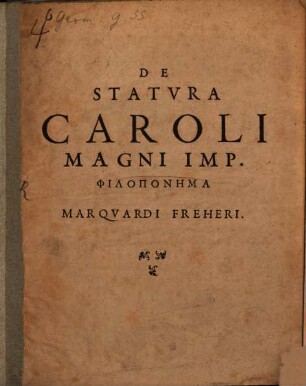 De Statvra Caroli Magni Imp. Philoponēma Marqvardi Freheri