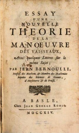Essay D'Une Nouvelle Theorie De La Manoeuvre Des Vaisseaux : Avec quelques Lettres sur le même Sujet