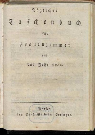 1800: Tägliches Taschenbuch für Frauenzimmer auf das Jahr 1800