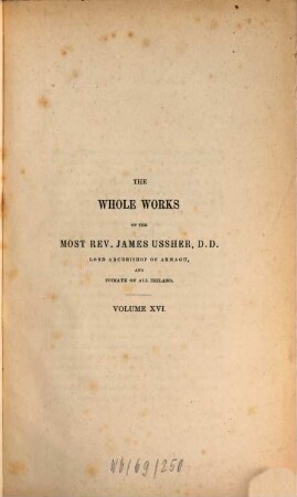 The whole works of the most rev. James Ussher. 16