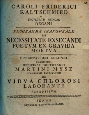 Caroli Friderici Kaltschmied ... Programma inaugurale de necesscitate exsecandi foetum ex gravida mortua
